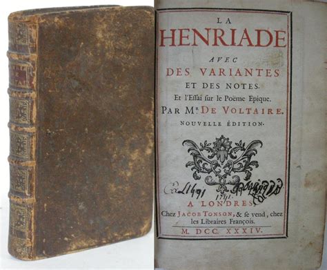 La Henriade Avec Des Variantes Et Des Notes Et L Essai Sur Le Poeme