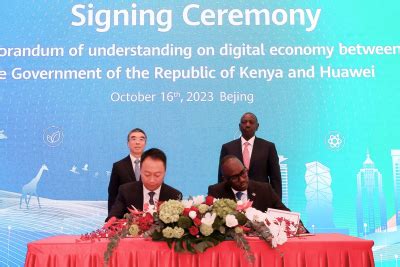 Le Kenya signe avec Huawei un protocole daccord pour accélérer sa