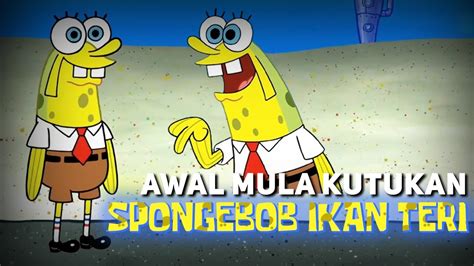 AWAL MULA SPONGEBOB DAN PARA WARGA BIKINI BOTTOM YANG DIKUTUK MENJADI