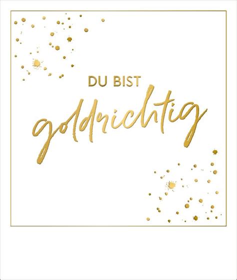 Postkarte Spruch Goldrichtig Goldfolie Happy Birthday Happy