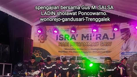 Live Pengajian Bersama Gus M Salsaladin Sholawat Poncowarno Wonorejo