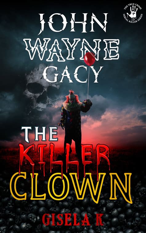 Killer Clown John Wayne Gacy Murders