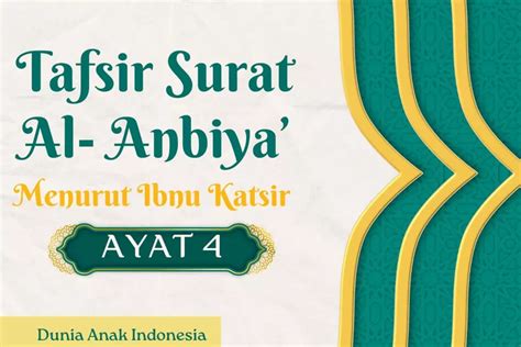 Tafsir Surat Al Anbiya Ayat Menurut Ibnu Katsir Dunia Anak Indonesia