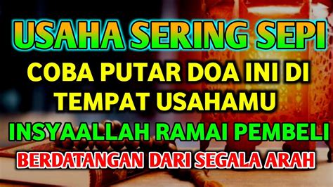 USAHA SERING SEPI PUTAR AYAT INI DITEMPAT USAHA INSYAALLAH RAMAI