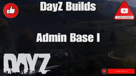 Ps Dayz Builds Admin Base I Youtube