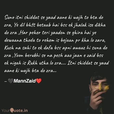 Suno Itni Shiddat Se Yaad Quotes Writings By Mannzaid Yourquote