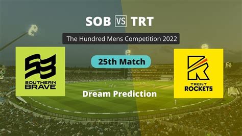 SOB Vs TRT Dream11 Team Prediction Fantasy Cricket Tips 25th Match