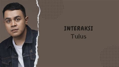 Tulus Interaksi Lirik Lagu Manalah Ku Tahu Datang Hari Ini Youtube