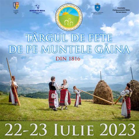 22 23 iulie 2023 Târgul de Fete de pe Muntele Găina cea mai cunoscută