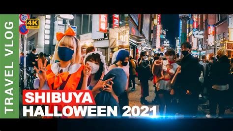 Shibuya Halloween 2021 Walking Tour Tokyo Japan Youtube