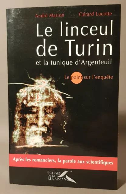 Le Linceul De Turin Et La Tunique D Argenteuil Marion Lucotte Tbe Eur