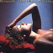 Smooth Jazz Plays The Hits