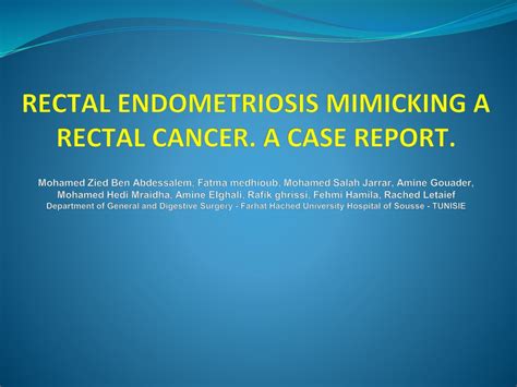 Rectal Endometriosis Mimicking A Rectal Cancer A Case Report Ppt