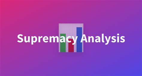 Supremacy Analysis A Hugging Face Space By Mattabott