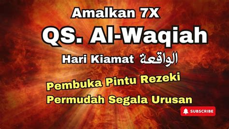 Surah Al Waqiah Hari Kiamat Amalkan Tujuh X Pembuka Pintu Rezeki