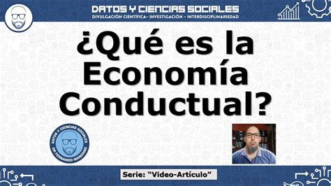 ¿qué Es La Economía Conductual Youtube