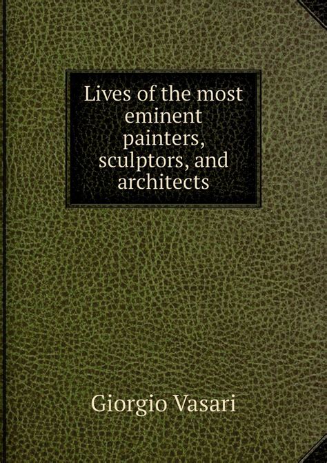 Книга Lives of the most eminent painters sculptors and architects