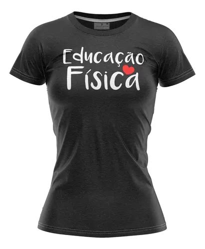 Camisa Feminina Baby Look Educação Física Parcelamento sem juros