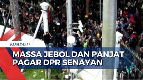 Massa Demo Kawal Putusan Mk Jebol Dan Panjat Pagar Gedung Dpr Ri Youtube