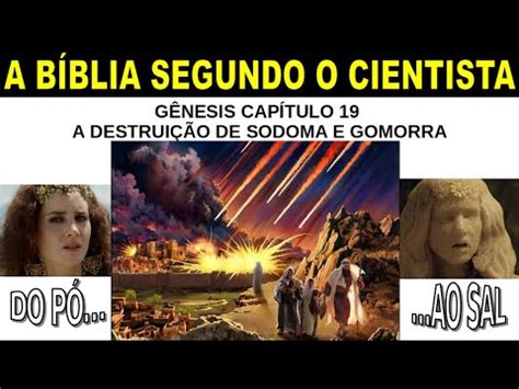 GÊNESIS CAPÍTULO 19 A DESTRUIÇÃO DE SODOMA E GOMORRA A BÍBLIA