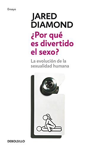 Buy ¿por Qué Es Divertido El Sexo Why Is Sex Fun La Evolución De La