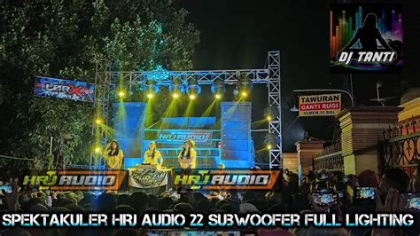 Detik Dj Tanti Ft HRJ Audio Langsung Gas Poll Efek Gedang Klothok Auto