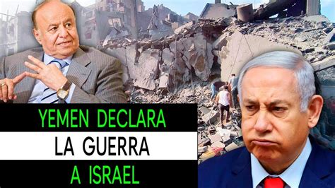 Yemen Declara La Guerra A Israel Manda Misiles Y Drones A Tel Aviv Youtube