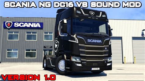 Scania Nextgen Dc16 V8 Sound Mod V1 0 [1 46 1 47] Ets2 Mods