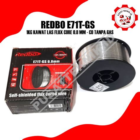 Jual KAWAT LAS MIG REDBO 1KG E71T GS 0 8MM 1KG FLUX CORE WIRE REDBO