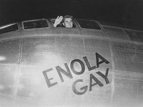 Pilot Of Enola Gay Quote
