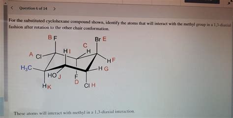 Solved Question 6 Of 14 For The Substituted Cyclohexane Chegg