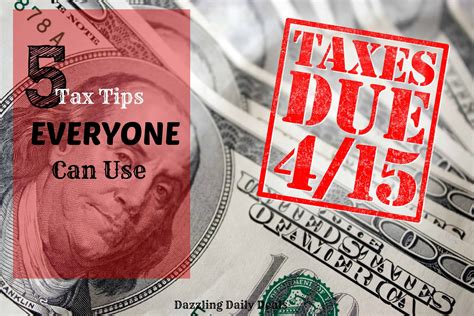 5 Tax Tips Everyone Can Use To Make This Tax Season Easier Dazzling