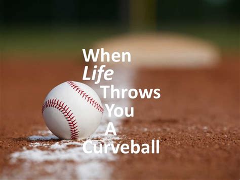 When Life Throws You A Curveball Revwords