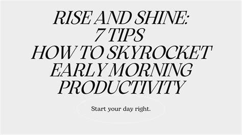 Tips How To Skyrocket Early Morning Productivity Youtube