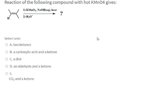 Solved Reaction Of The Following Compound With Hot Kmno Chegg