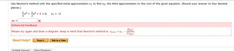 Solved Use Newtons Method With The Specified Initial