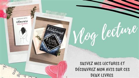 VLOG LECTURE CHRONIQUE Deux Sublimes Lectures YouTube