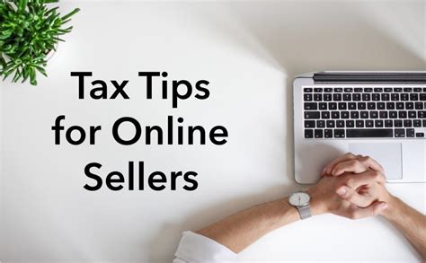 Tax Tips For Online Sellers Tips Your Business Needs To Know