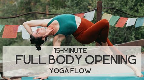 15 Minute Full Body Opening Yoga Flow YouTube