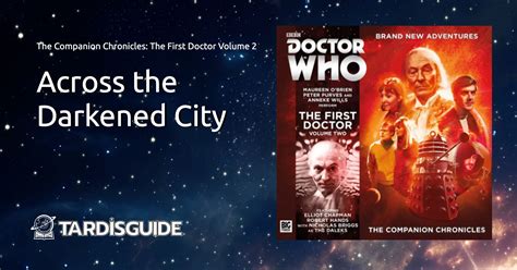 Across The Darkened City · The Companion Chronicles The First Doctor Volume 2 • Episode 2