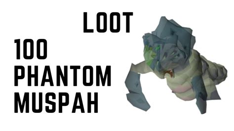 OSRS Loot From 100 Phantom Muspah YouTube