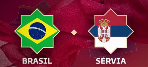 Brasil X Sérvia Pela Copa Do Mundo 2022 Onde Assistir Ao Vivo