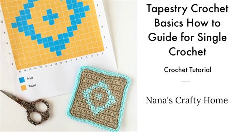 Tapestry Crochet Basics Guide Tips Tricks Tutorial Youtube