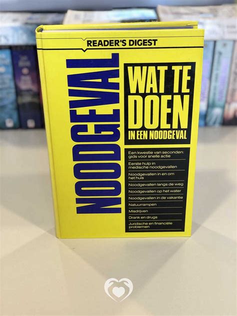 Wat Te Doen In Een Noodgeval Readers Digest Boek Ehands Nofam Org