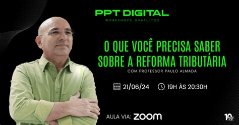 Ppt Digital O Que Você Precisa Saber Sobre A Reforma Tributária