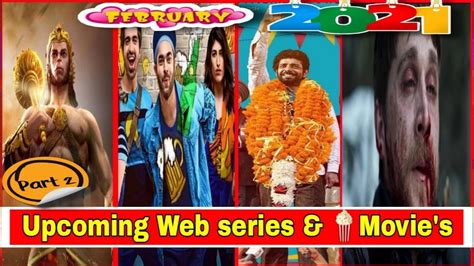 Top Upcoming Web Series And Movies Released In February 2021 Hindi