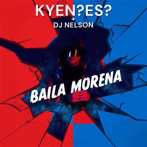 Baila Morena by Dj Nelson and KYEN?ES? on Beatsource