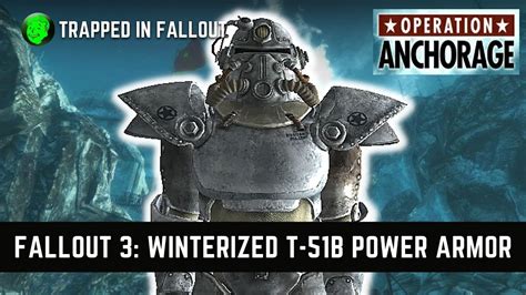 How To Get Winterized T 51b Power Armor In Fallout 3 Operation