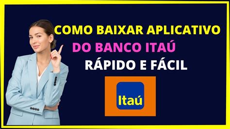 Como baixar aplicativo Itaú no celular Baixar app Itaú YouTube