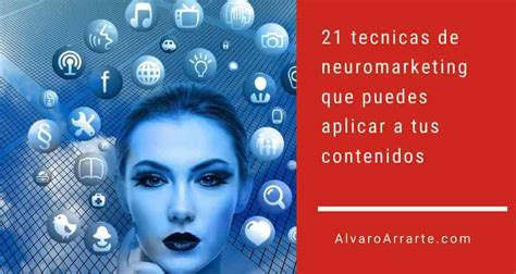 Tecnicas De Neuromarketing Para Aplicar A Tus Contenidos